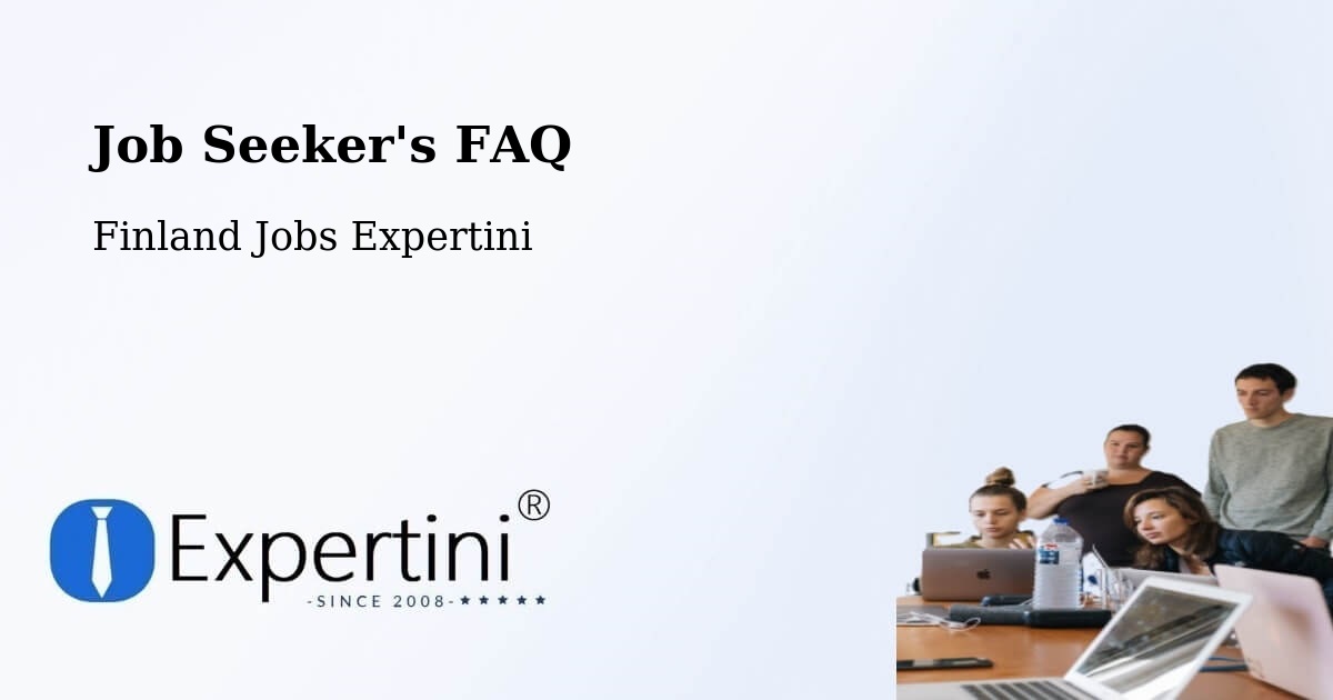 Job Seeker FAQ – Kemi - Finland Jobs Expertini